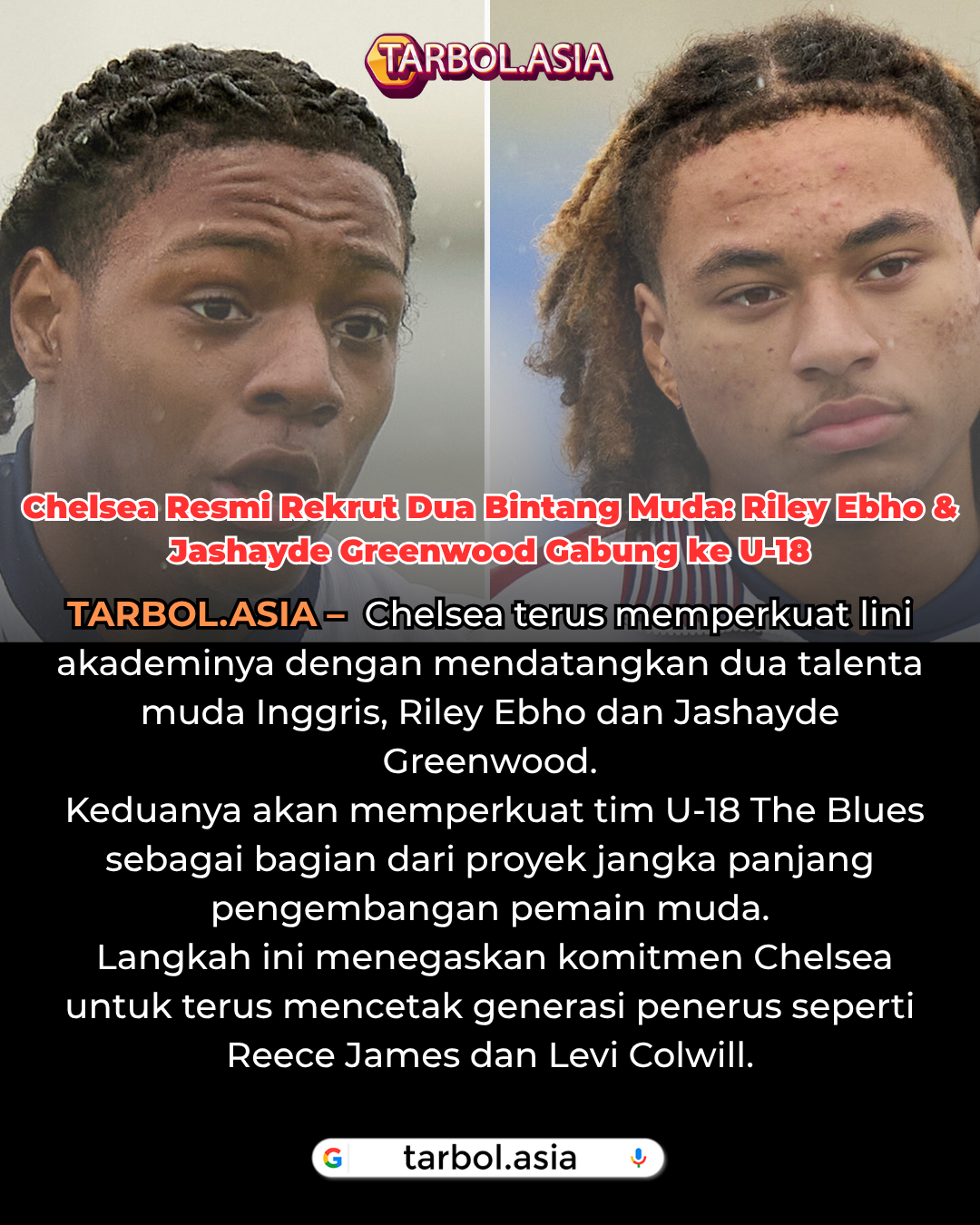 Chelsea Rekrut Dua Talenta Muda: Riley Ebho dan Jashayde Greenwood Resmi Bergabung ke Tim U-18